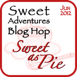 June - Sweet Adventures Blog Hop