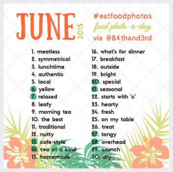 June 2015 #eatfoodphotos - Foodie Photo-a-day Challenge